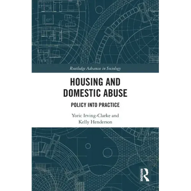 Housing and Domestic Abuse: Policy Into Practice