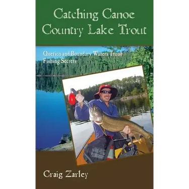 Catching Canoe Country Lake Trout: Quetico and Boundary Waters Trout Fishing Secrets
