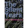 The Silent Years