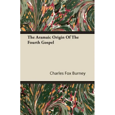 The Aramaic Origin of the Fourth Gospel
