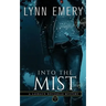Into The Mist: A LaShaun Rousselle Mystery