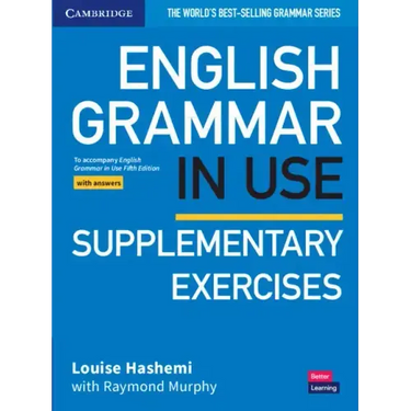 English Grammar in Use Supplementary Exercises Book with Answers: To Accompany English Grammar in Use Fifth Edition