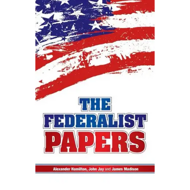The Federalist Papers