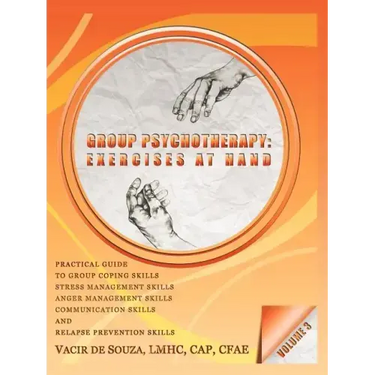 Group Psychotherapy: Exercises at Hand-Volume 3