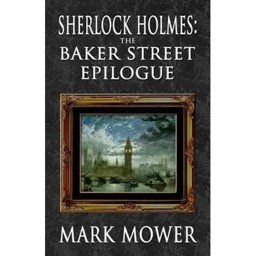 Sherlock Holmes - The Baker Street Epilogue