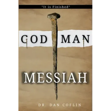 God Man Messiah: It is Finished