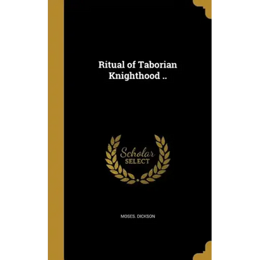 Ritual of Taborian Knighthood ..