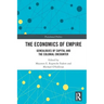 The Economics of Empire: Genealogies of Capital and the Colonial Encounter