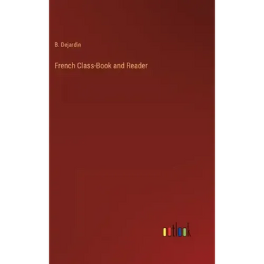 French Class-Book and Reader