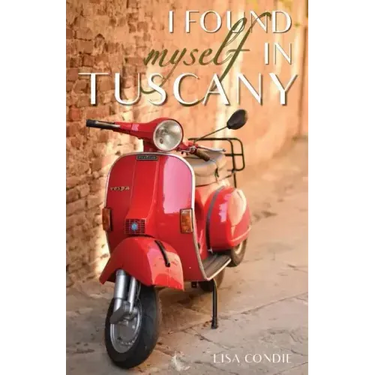 I Found Myself in Tuscany