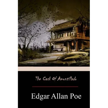 The Cask of Amontillado