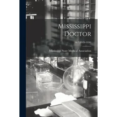 Mississippi Doctor; 6-7 (1929-1930)