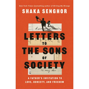 Letters to the Sons of Society: A Father's Invitation to Love, Honesty, and Freedom