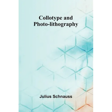 Collotype And Photo-Lithography