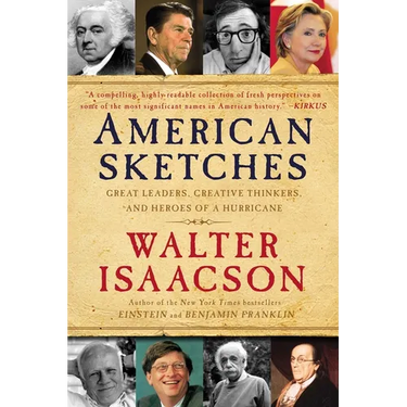 American Sketches: Great Leaders, Creative Thinkers, and Heroes of a Hurricane