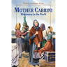 Mother Cabrini: Missionary to the World