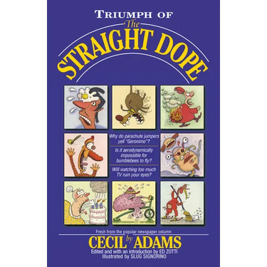 Triumph of the Straight Dope