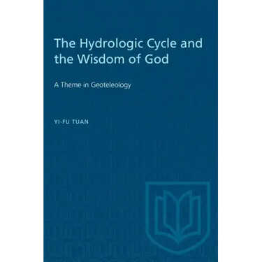 The Hydrologic Cycle and the Wisdom of God: A Theme in Geoteleology