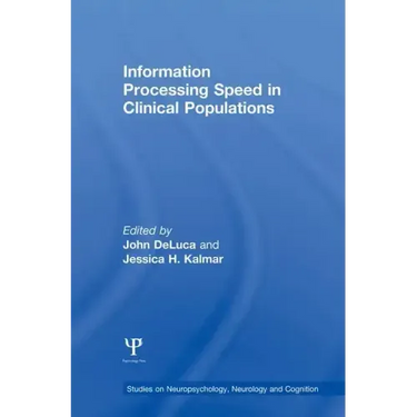 Information Processing Speed in Clinical Populations