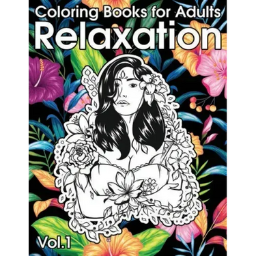Relaxation Coloring Books for Adults: Animals, Flowers, Tattoo, Roses and More!