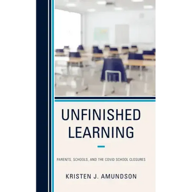 Unfinished Learning: Parents, Schools, and The COVID School Closures