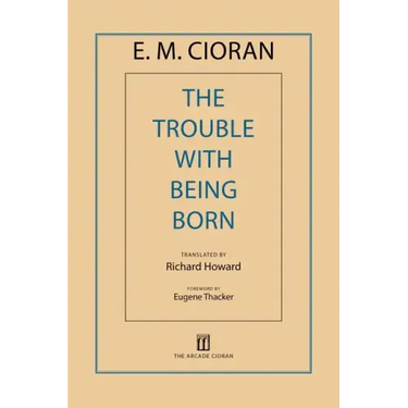The Trouble with Being Born