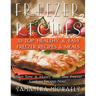 Freezer Recipes: 30 Top Healthy & Easy Freezer Recipes & Meals Revealed (Save Time & Money With This Freezer Cooking Recipes Now!)