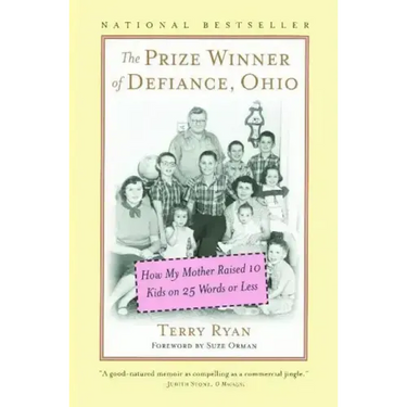 The Prize Winner of Defiance, Ohio: How My Mother Raised 10 Kids on 25 Words or Less