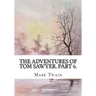 The Adventures of Tom Sawyer, Part 6.