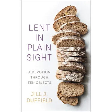 Lent in Plain Sight