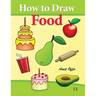 How to Draw Food: Drawing Books for Beginners