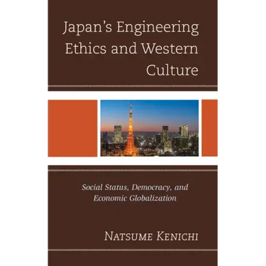 Japan's Engineering Ethics and Western Culture: Social Status, Democracy, and Economic Globalization