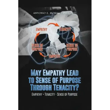 May Empathy Lead to Sense of Purpose Through Tenacity?