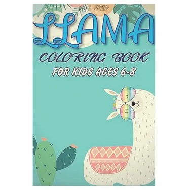 Llama coloring book for kids ages 6-8: Fun coloring gift book for llama lovers with stress relief llama designs and funny cute shows