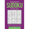 My Big Book Of Soduku Puzzles Vol 3: 202 Difficult Sudoku Puzzles Edition