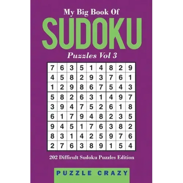 My Big Book Of Soduku Puzzles Vol 3: 202 Difficult Sudoku Puzzles Edition