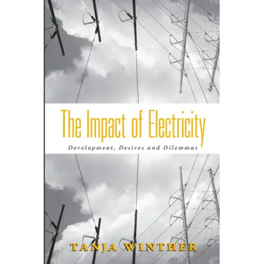 The Impact of Electricity: Development, Desires and Dilemmas