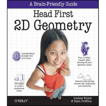 Head First 2D Geometry: A Brain-Friendly Guide