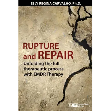 Rupture and Repair: A Therapeutic Process with EMDR Therapy