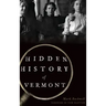 Hidden History of Vermont