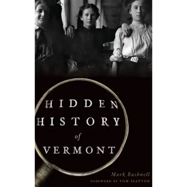 Hidden History of Vermont