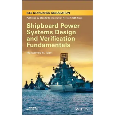 Shipboard Power Systems Design and Verification Fundamentals