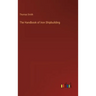 The Handbook of Iron Shipbuilding