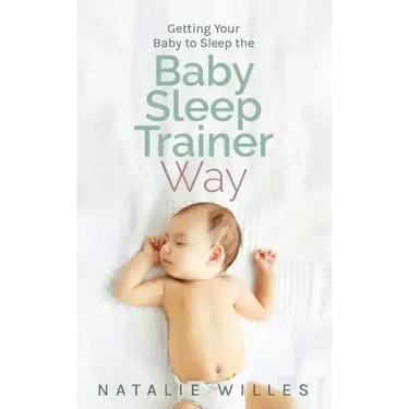 Getting Your Baby to Sleep the Baby Sleep Trainer Way