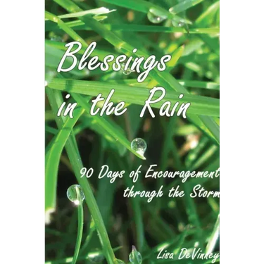 Blessings in the Rain: 90 Days of Encouragement through the Storm