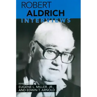 Robert Aldrich: Interviews