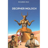Decipher Moloch