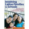 Involving Latino Families in Schools: Raising Student Achievement Through Home-School Partnerships