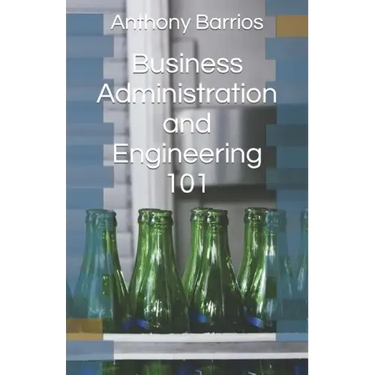 Business Administration and Engineering 101