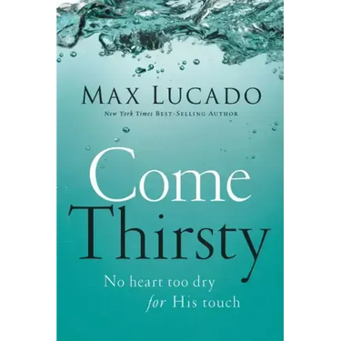 Come Thirsty